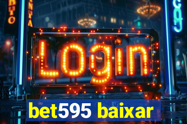 bet595 baixar